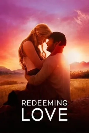 Filmyhit Redeeming Love 2022 Hindi+English Full Movie BluRay 480p 720p 1080p Download